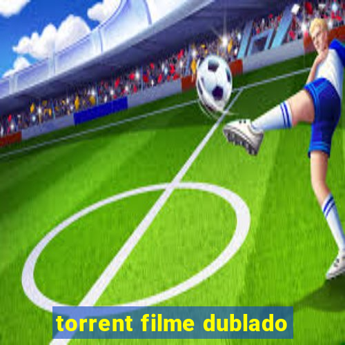 torrent filme dublado